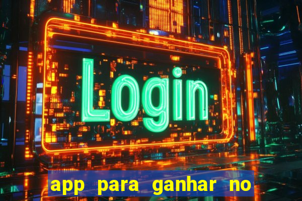 app para ganhar no jogo do tigre